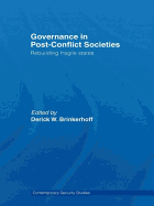 Governance in Post-Conflict Societies: Rebuilding Fragile States