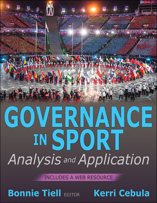 Governance in Sport: Analysis and Application - Tiell, Bonnie, and Cebula, Kerri