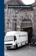 Governance, Performance, and Capacity Stress: The Chronic Case of Prison Crowding