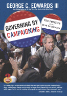 Governing by Campaigning: The Politics of the Bush Presidency