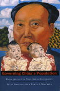 Governing China's Population: From Leninist to Neoliberal Biopolitics