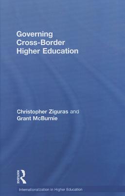 Governing Cross-Border Higher Education - Ziguras, Christopher, and McBurnie, Grant