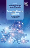 Governing Finance in Europe: A Centralisation of Rulemaking?