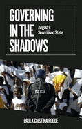 Governing in the Shadows: Angola's Securitised State