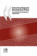 Governing Regional Development Policy: The Use of Performance Indicators