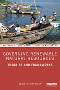 Governing Renewable Natural Resources: Theories and Frameworks