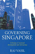 Governing Singapore: Democracy and national development