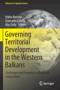 Governing Territorial Development in the Western Balkans: Challenges and Prospects of Regional Cooperation