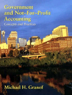 Government and Not-For-Profit Accounting: Concepts and Practices - Granof, Michael H