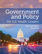 Government And Policy For U.S. Health Leaders