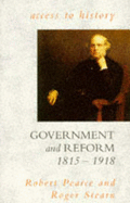Government and Reform, 1815-1918 - Pearce, Robert D., and Stearn, Roger