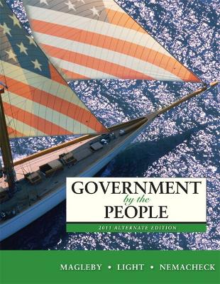 Government by the People, 2011 Alternate Edition with Mypoliscilab with Etext -- Access Card Package - Magleby, David B, and Light, Paul C, and Nemacheck, Christine L