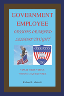 Government Employee: Lessons Learned - Lessons Taught