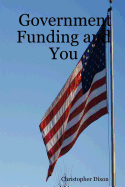 Government Funding and You