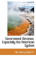 Government Revenue, Especially the American System