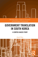 Government Translation in South Korea: A Corpus-based Study