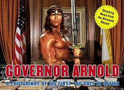 Governor Arnold: A Photodiary of His First 100 Days in Office