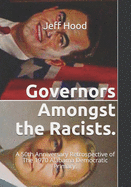 Governors Amongst the Racists.: A 50th Anniversary Retrospective of The 1970 Alabama Democratic Primary.
