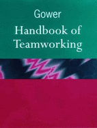 Gower Handbook of Teamworking