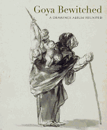 Goya: The Witches and Old Women Album