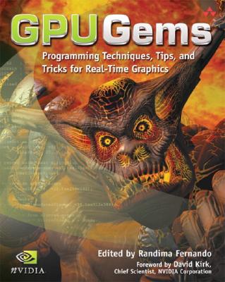 Gpu Gems: Programming Techniques, Tips and Tricks for Real-Time Graphics - Fernando, Randima