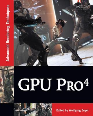 Gpu Pro 4: Advanced Rendering Techniques - Engel, Wolfgang (Editor)