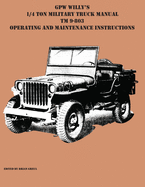 GPW Willy's 1/4 Ton Military Truck Manual TM 9-803 Operating and Maintenance Instructions