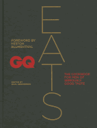 GQ Eats: The cookbook for men of seriously good taste
