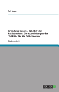 Gr?ndung Israels - ?NAKBA? der Pal?stinenser. Die Auswirkungen der ?NAKBA? f?r die Pal?stinenser