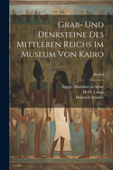 Grab- und Denksteine des Mittleren Reichs im Museum von Kairo; Band 4