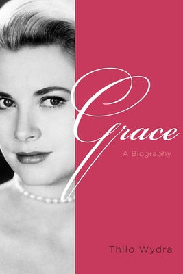 Grace: A Biography - Wydra, Thilo