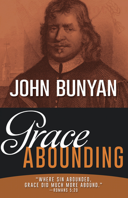 Grace Abounding - Bunyan, John