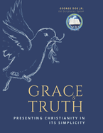 Grace and Truth: Presenting Christianity in Its Simplicity
