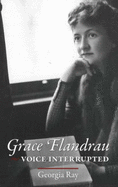 Grace Flandrau: Voice Interrupted - Ray, Georgia