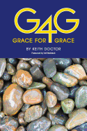 Grace for Grace: 10 chapters on God's Grace and 56 Testimonies of those that found it