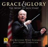 Grace & Glory: The Music of Jack Stamp - Hoodlebug Brass (brass); Joseph Baunoch (bass); Keystone Wind Ensemble; Mary Logan Hastings (soprano);...