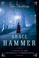 Grace Hammer: A Novel of the Victorian Underworld