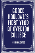 Grace Harlowe's First Year at Overton College