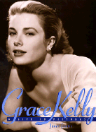 Grace Kelly: A Life in Pictures - Curtis, Jenny