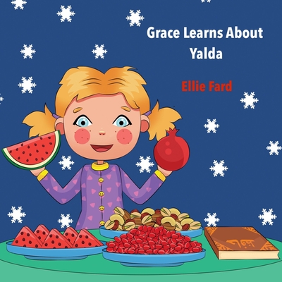 Grace Learns about Yalda - Fard, Ellie