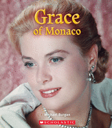 Grace of Monaco (True Book: Queens and Princesses) (Library Edition)