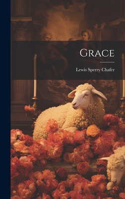 Grace - Chafer, Lewis Sperry