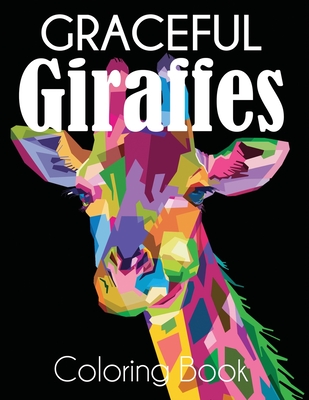 Graceful Giraffe Coloring Book - Dylanna Press