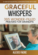 Graceful Whispers: A Year of Delightful Conversations with God