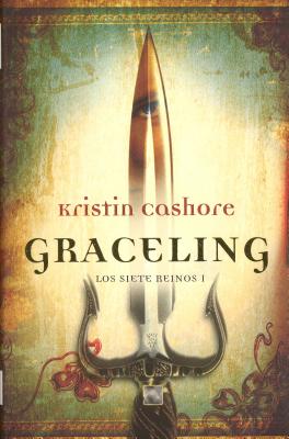 Graceling - Cashore, Kristin, and Diaz-Guerra, Mila Lopez (Translated by)