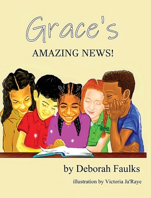 Grace's Amazing News - Faulks, Deborah