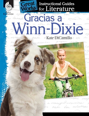 Gracias a Winn-Dixie (Because of Winn-Dixie): An Instructional Guide for Literature - Pearce, Tracy