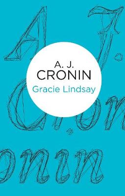 Gracie Lindsay - Cronin, A. J.