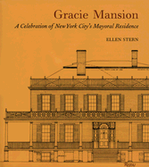 Gracie Mansion: A Celebration of New York City's Mayoral Residence