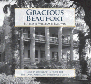 Gracious Beaufort: Lost Photographs from the Historic American Buildings Survey